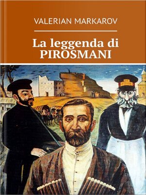 cover image of La leggenda di Pirosmani